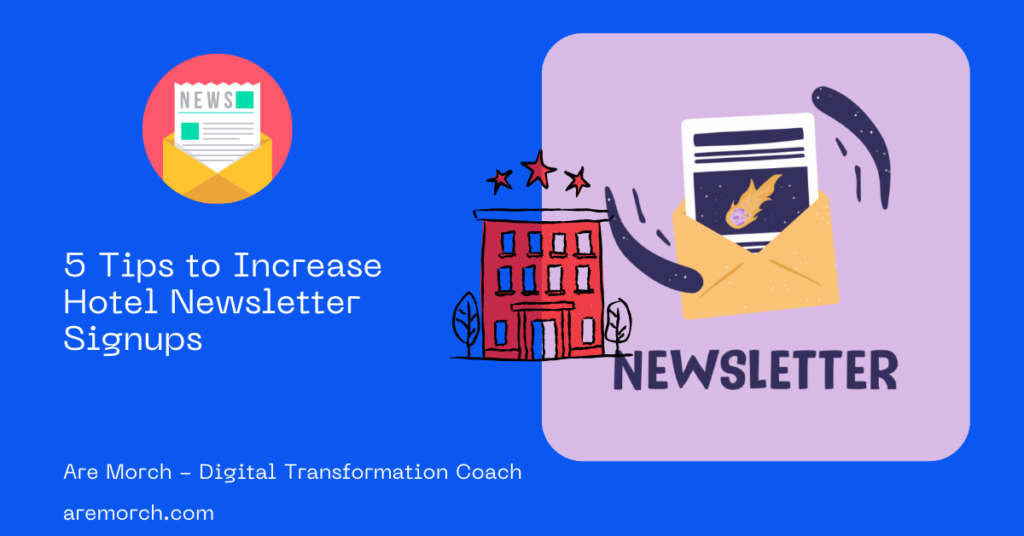 5 Tips to Increase Hotel Newsletter Signups